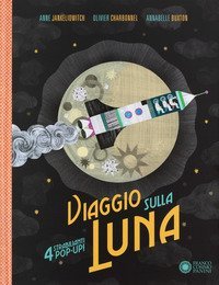 Viaggio sulla luna. Libro pop-up