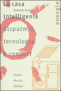 La casa intelligente - Risparmio, tecnologia e comfort
