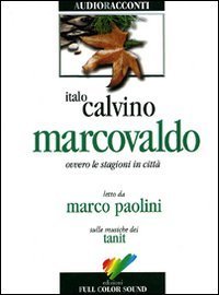 Marcovaldo ovvero Le stagioni in citt&agrave;. Audiolibro. CD Audio