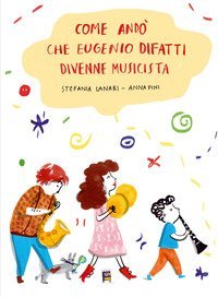Come and&ograve; che Eugenio Difatti divenne musicista