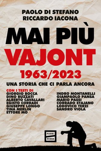 Mai pi&ugrave; Vajont 1963/2023. Una storia che ci parla ancora