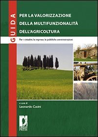 Guida per la valorizzazione della multifunzionalit&agrave; dell'agricoltura