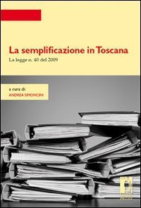 La semplificazione in Toscana. La legge n. 40 del 2009