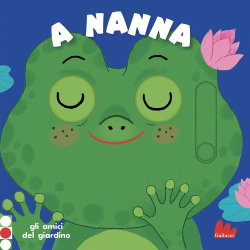 A nanna. Gli amici del giardino