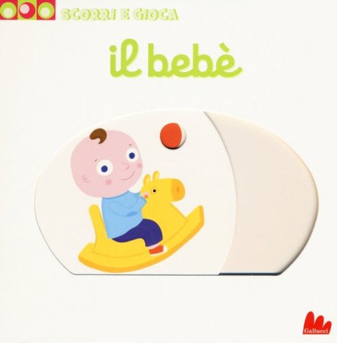 Il beb&egrave;. Scorri e gioca