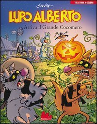 Lupo Alberto - Tre storie a colori. Arriva il grande cocomero. Vol. 5