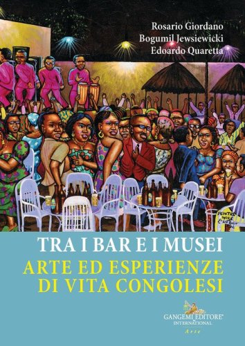 Tra i bar e i musei. Arte ed esperienze di vita congolesi