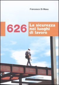 626 - La sicurezza nei luoghi di lavoro