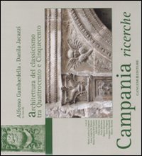 Campania ricerche - Architettura del classicismo tra Quattrocento e Cinquecento