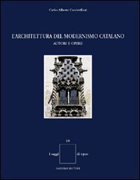 L'architettura del modernismo catalano - Autori e opere