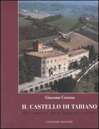 Il Castello di Tabiano - Mille anni tra storia, leggende e misteri