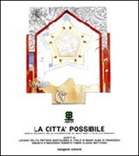 La citt&agrave; possibile - Idee e progetti delle cooperative per la qualit&agrave; dell'abitare