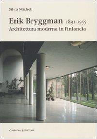 Erik Bryggman 1891-1955 - Architettura moderna in Finlandia