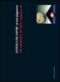 L'estetica del sapore - Un'arte giapponese. Ediz. italiana e inglese