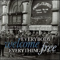Everybody welcome everything free - I cavalieri di Colombo e Roma