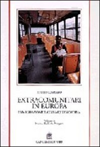 Extracomunitari in Europa - Immigrazione, razzismo, xenofobia