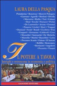 Il potere a tavola - Intrighi e retroscena in economia e politica