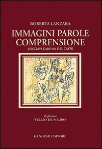 Immagini parole comprensione - Descrivi l'aroma del caff&egrave;
