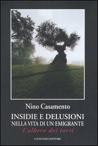 Insidie e delusioni nella vita di un emigrante - L'albero dei torti