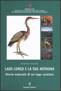 Lago Lungo e la sua avifauna - Storia naturale di un lago costiero
