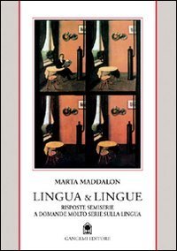 Lingua & lingue - Risposte semiserie a domande molto serie sulla lingua italiana