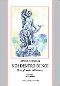 Noi dentro di noi (con gli occhi dell'amore)