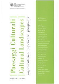 Paesaggi culturali - Rappresentazioni, esperienze, prospettive&shy;Cultural landscape