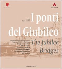 I ponti del giubileo&shy;The jubilee bridges