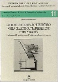 La prefigurazione architettonica nella dialettica - La prefabbricazione nell'architettura moderna e contemporanea