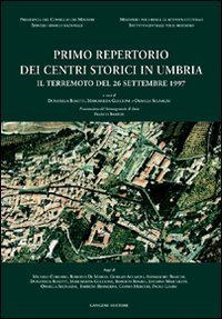 Primo repertorio dei centri storici in Umbria - Il terremoto del 26 settembre 1997