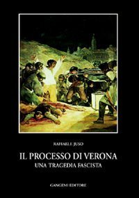 Il processo di Verona - Una tragedia fascista