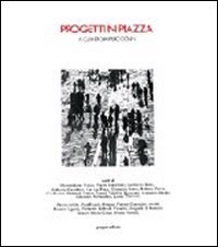 Progetti in piazza - Manuale sulla progettazione degli spazi pubblici