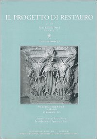 Il progetto di restauro - Tutela e disciplina architettonica nel quadro legislativo