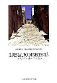 Il restauro di necessit&agrave; nella valle del Belice