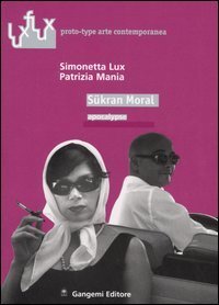 S&uuml;kran Moral - Apocalypse. Ediz. italiana e inglese