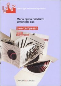 Sara Campesan - Abissi e trasparenze. Catalogo della mostra (Roma, 7-28 marzo 2007)