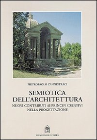 Semiotica dell'architettura - Nuovi contributi ai principi creativi nella progettazione