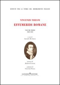 Vincenzo Tizzani. Effemeridi Romane. Vol. 1: 1828-1860. - 1828-1860