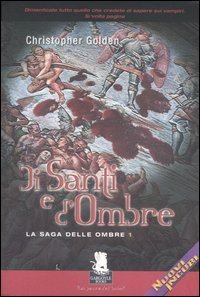 Di santi e d'ombre - La saga delle ombre. Vol. 1