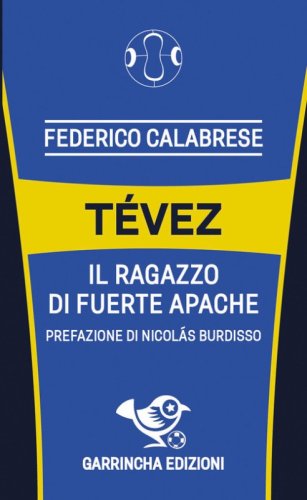 Tévez. Il ragazzo di Fuerte Apache