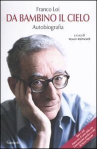 Da bambino il cielo - Autobiografia. Con DVD