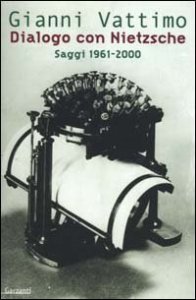 Dialogo con Nietzsche - Saggi 1961-2000