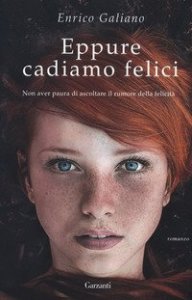 Eppure cadiamo felici