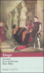 Ernani-Il re si diverte-Ruy Blas