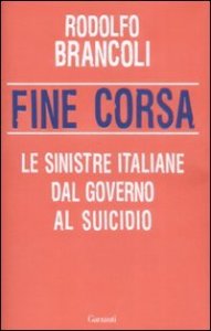 Fine corsa - Le sinistre italiane dal governo al suicidio