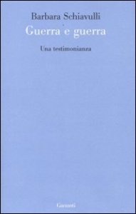 Guerra e guerra - Una testimonianza