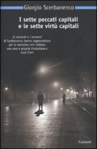 I sette peccati capitali e le sette virt&ugrave; capitali