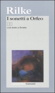 I sonetti a Orfeo - Testo tedesco a fronte