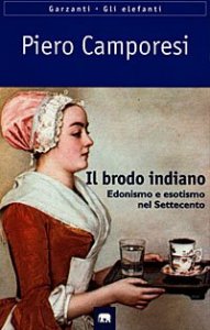 Il brodo indiano - Edonismo e esotismo nel Settecento