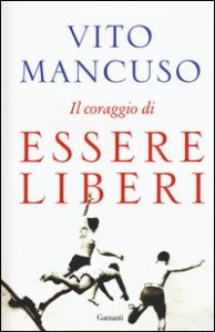 Il coraggio di essere liberi